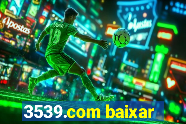 3539.com baixar